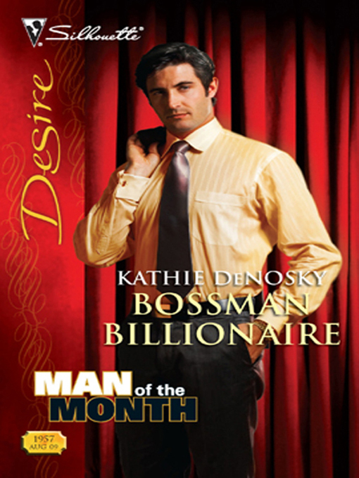 Title details for Bossman Billionaire by Kathie DeNosky - Available
